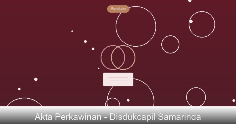Panduan Mengurus Akta Perkawinan di Disdukcapil Samarinda