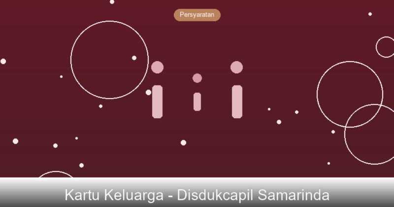 Prosedur Lengkap Pengurusan Kartu Keluarga di Samarinda, Kalimantan Timur